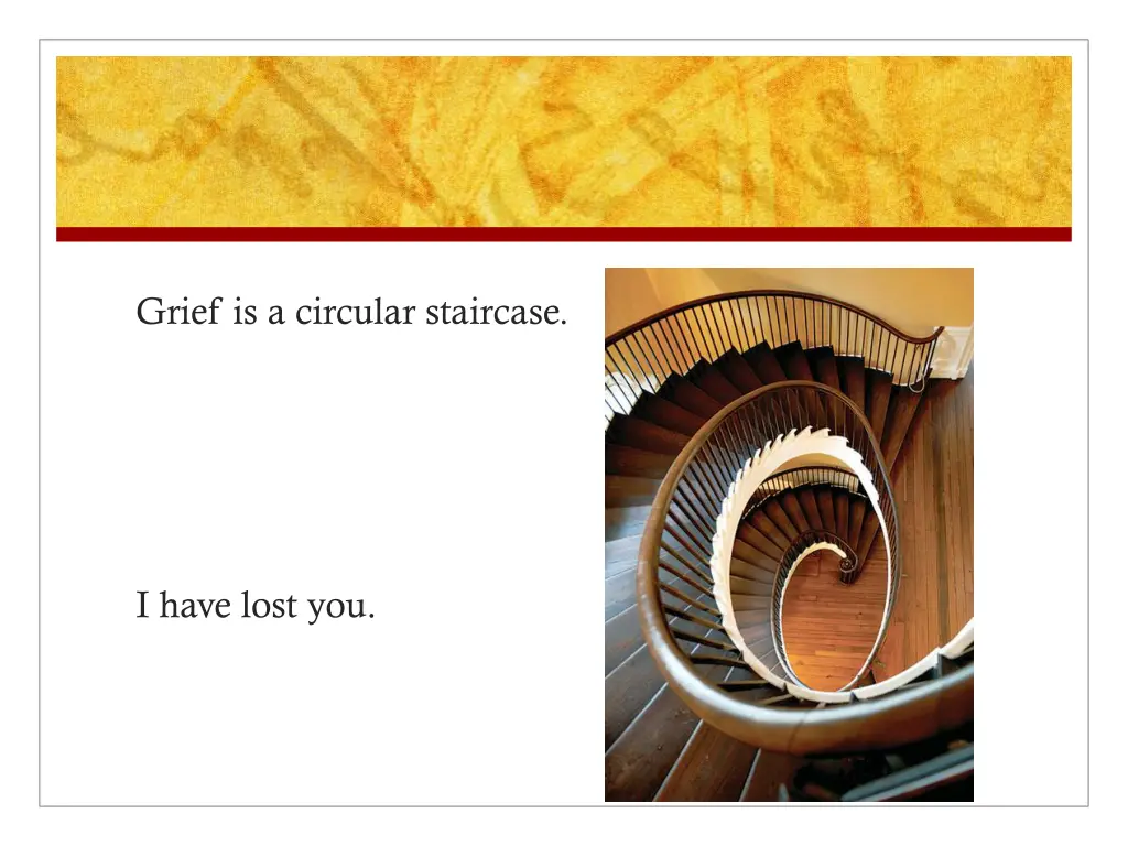 grief is a circular staircase