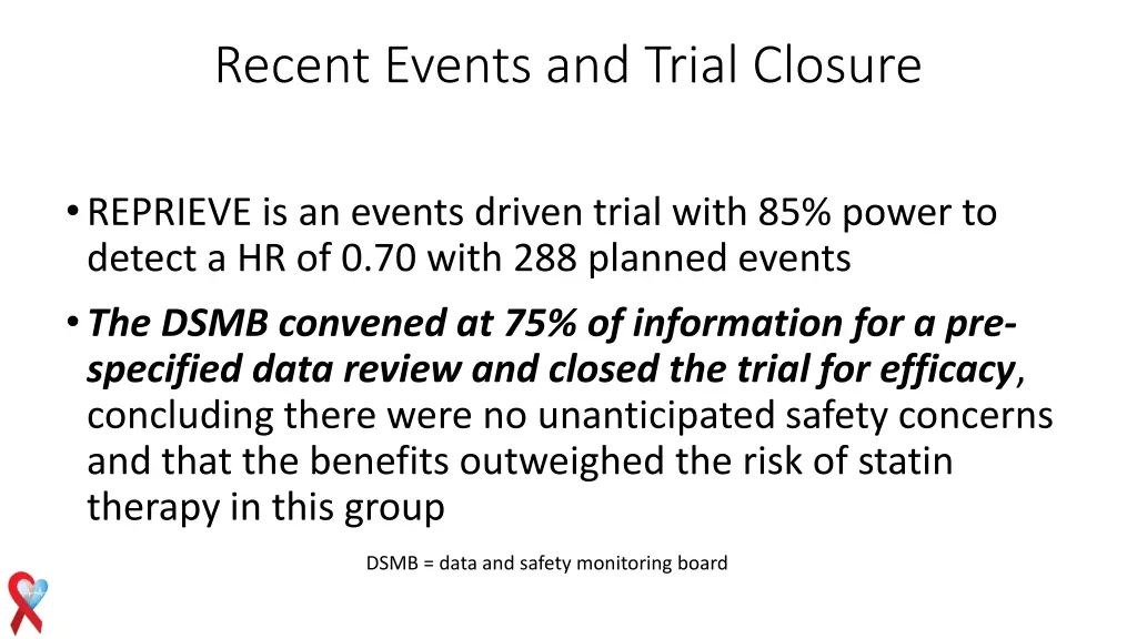 recent events and trial closure