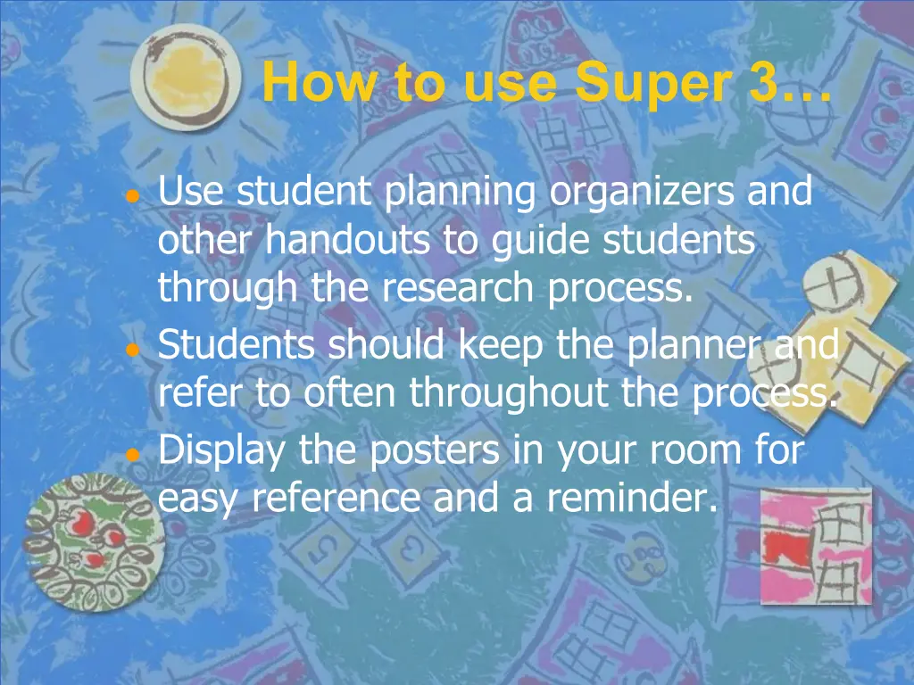 how to use super 3