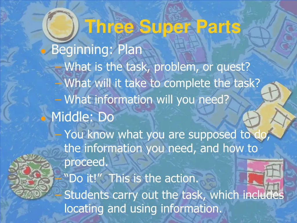 three super parts beginning plan what is the task