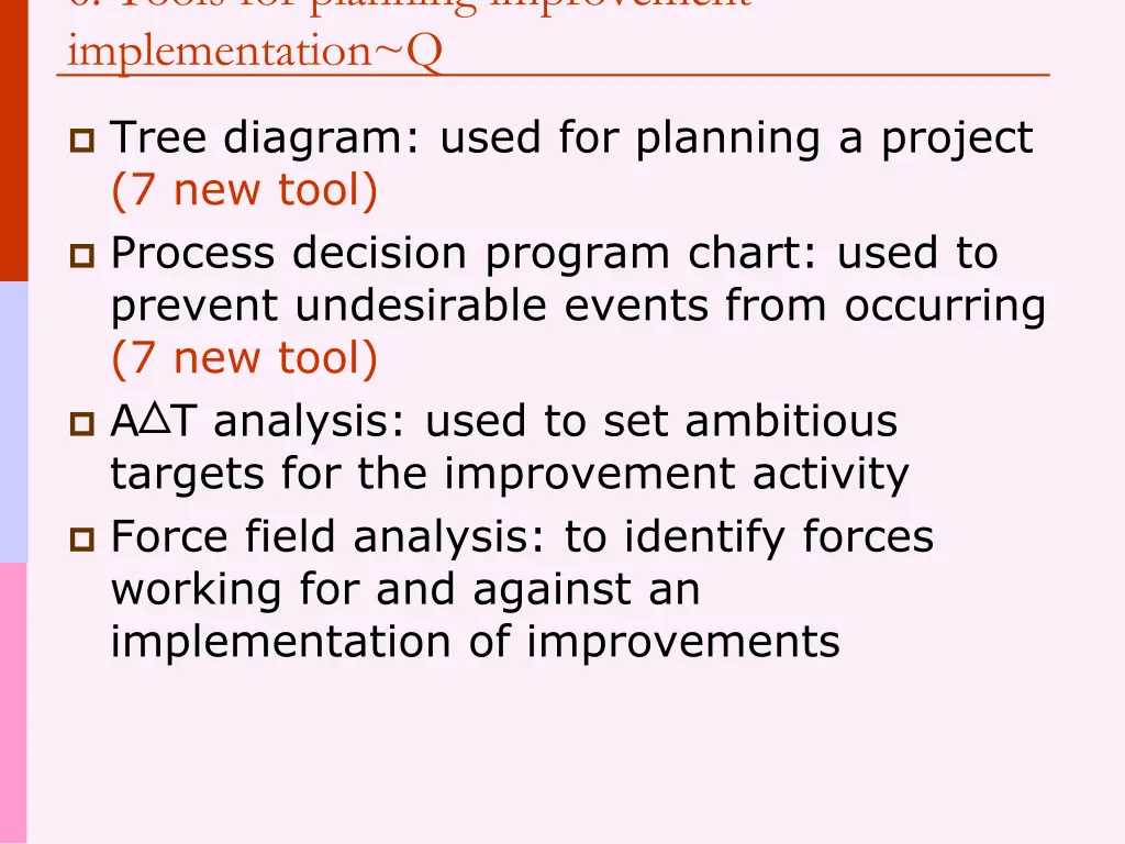 6 tools for planning improvement implementation q