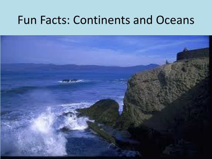 fun facts continents and oceans