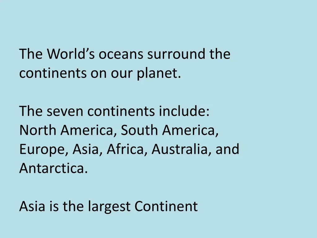 the world s oceans surround the continents