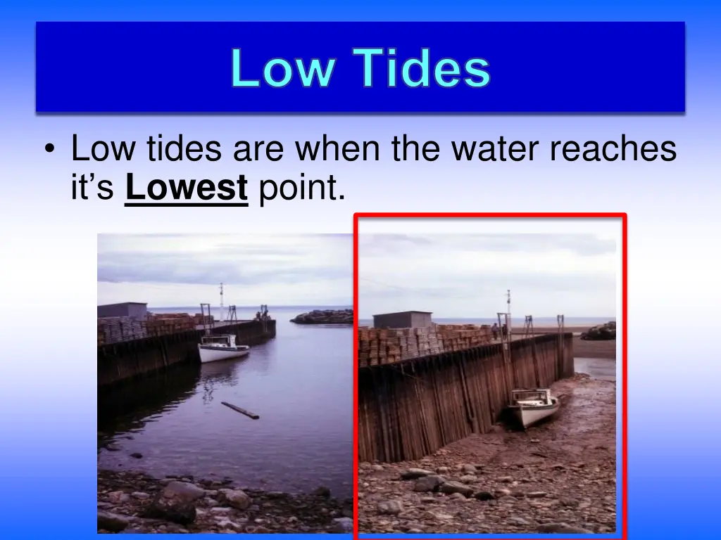 low tides