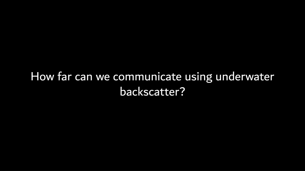 how far can we communicate using underwater