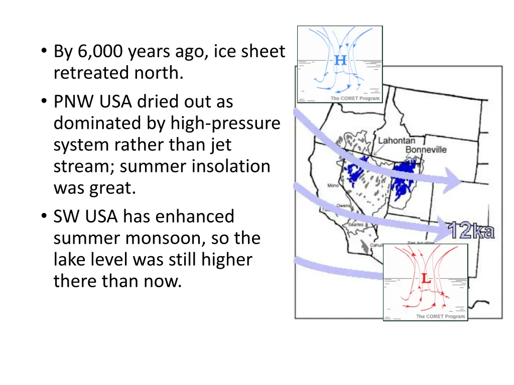 by 6 000 years ago ice sheet retreated north