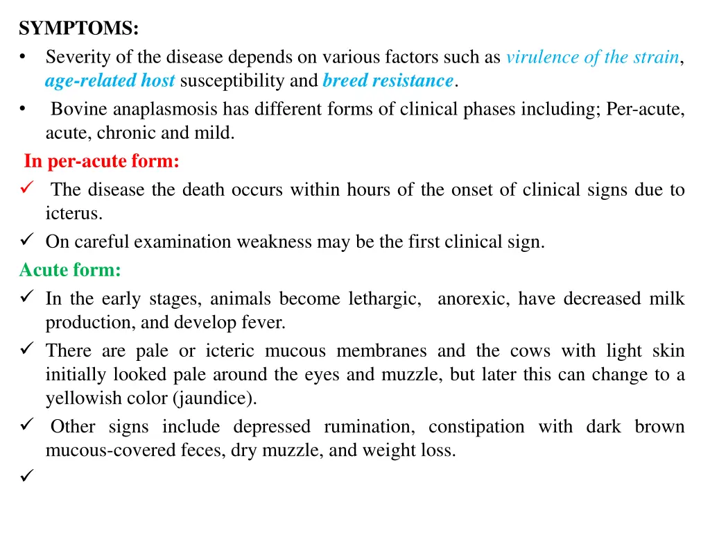 symptoms severity of the disease depends