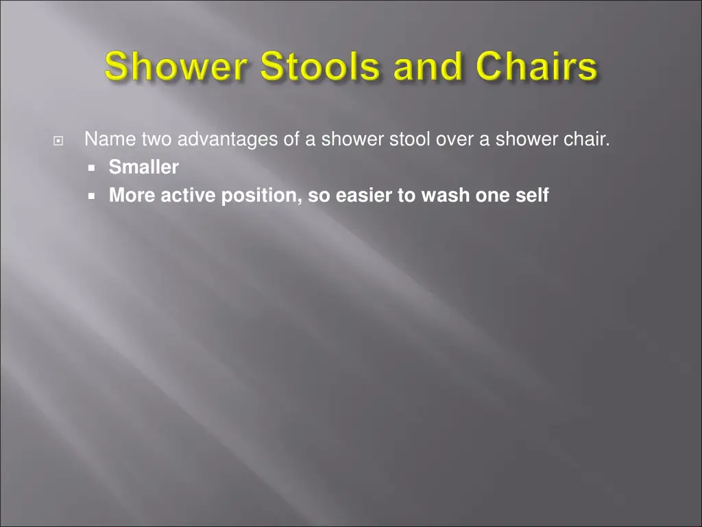 name two advantages of a shower stool over