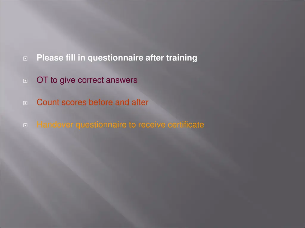 please fill in questionnaire after training