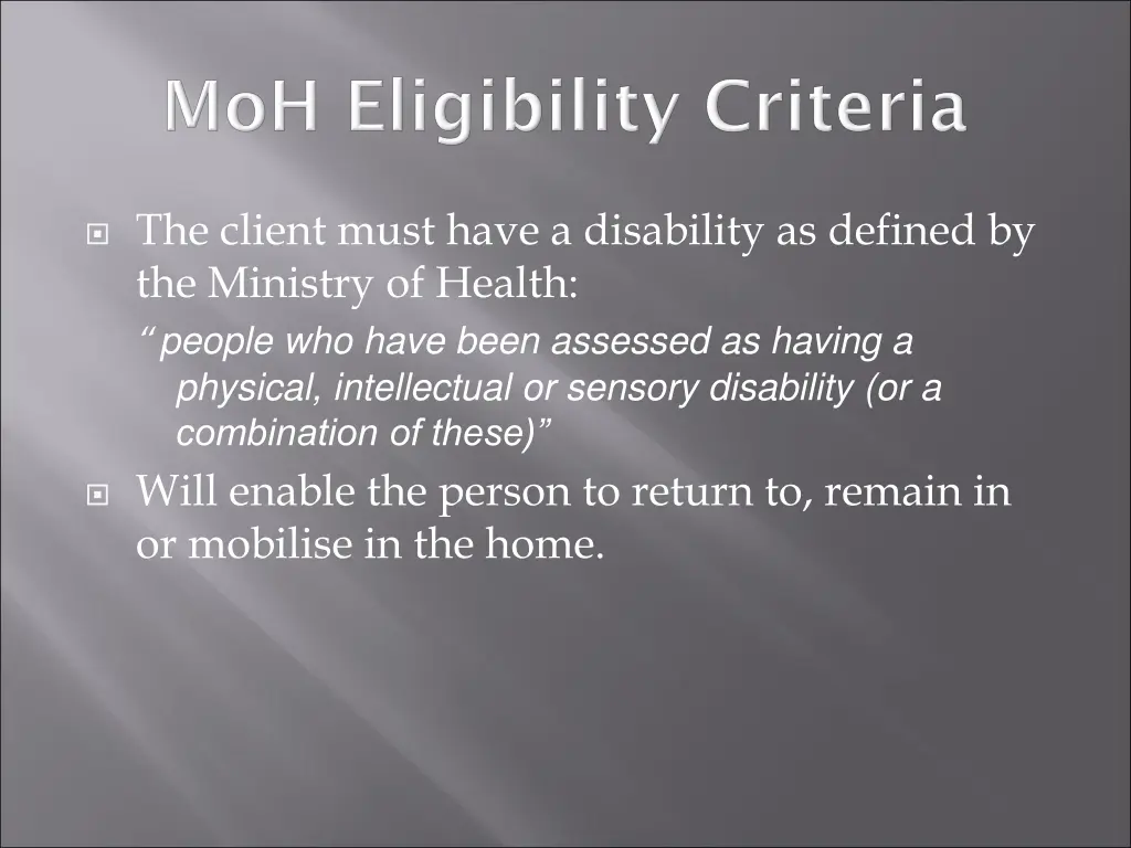 the client must have a disability as defined