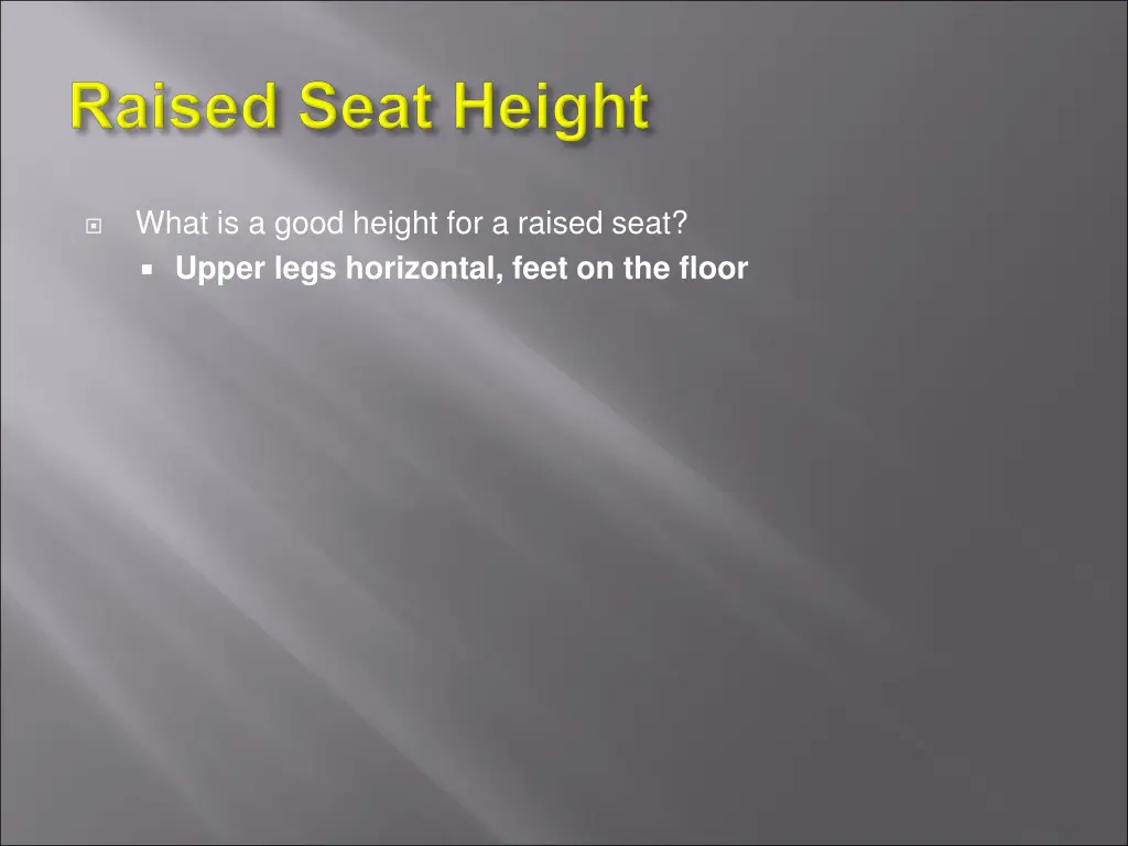 what is a good height for a raised seat upper