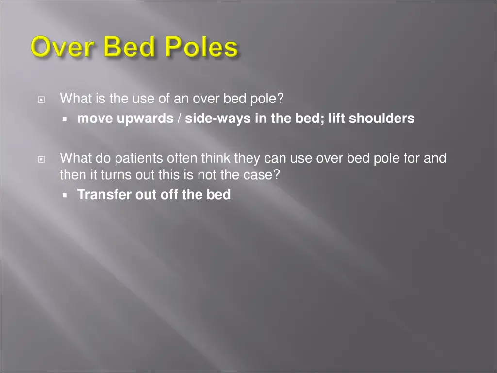 what is the use of an over bed pole move upwards