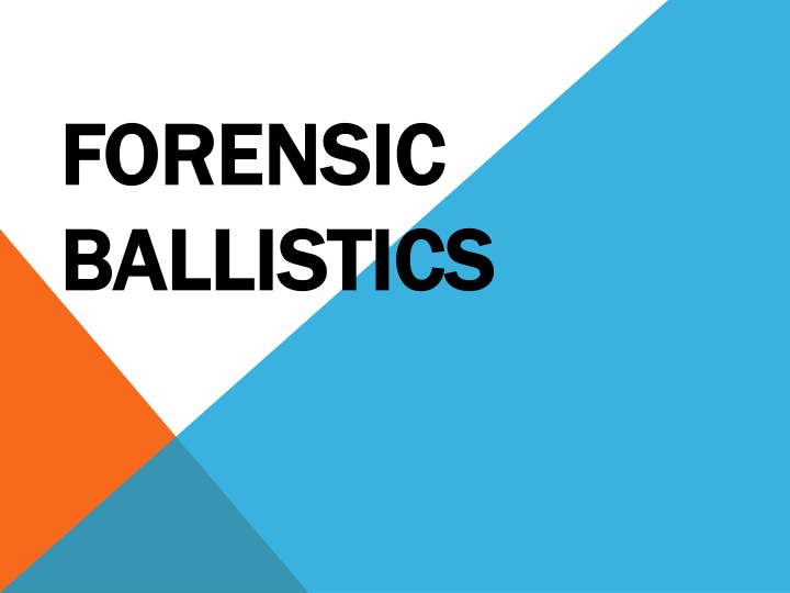 forensic forensic ballistics ballistics