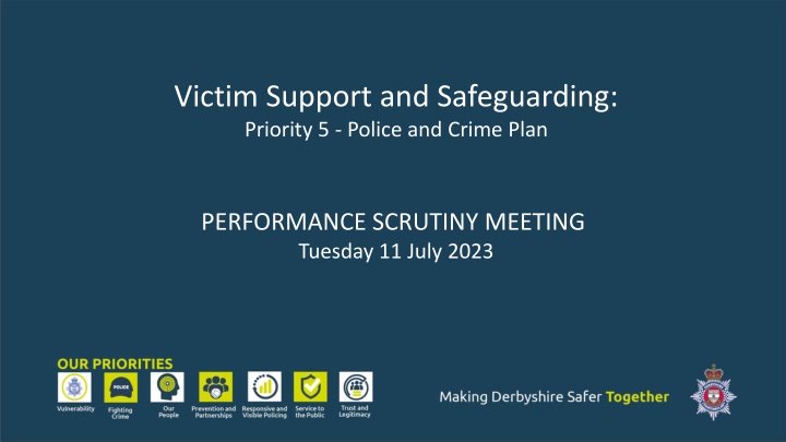 victim support and safeguarding priority 5 police