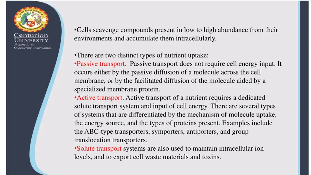 cells scavenge compounds present in low to high