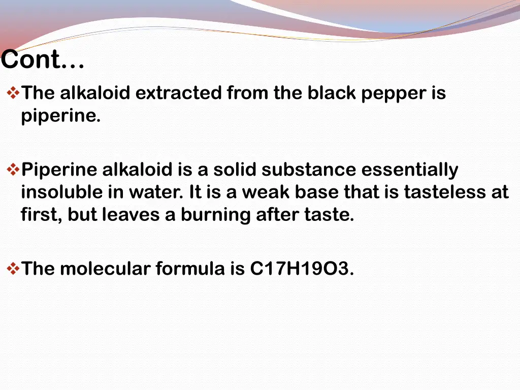 cont the alkaloid extracted from the black pepper