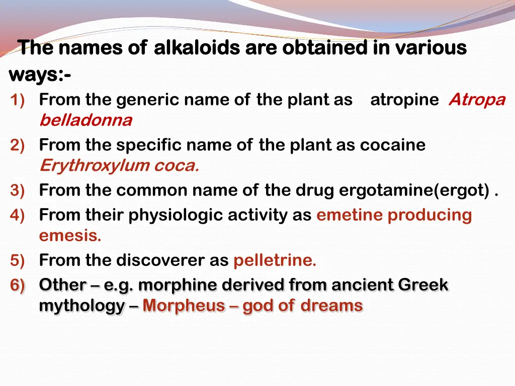 the names of alkaloids are obtained in various