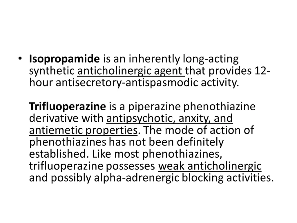 isopropamide is an inherently long acting