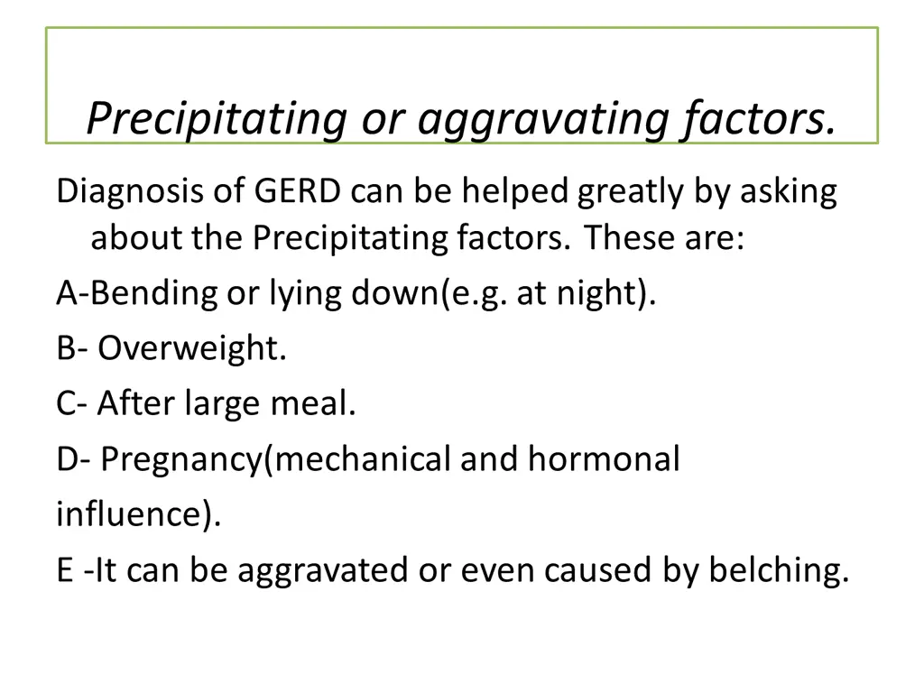 precipitating or aggravating factors