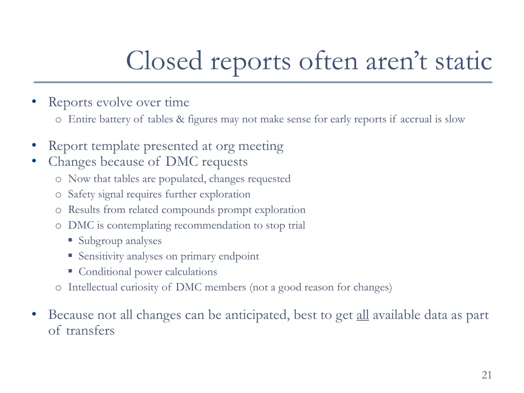 closed reports often aren t static