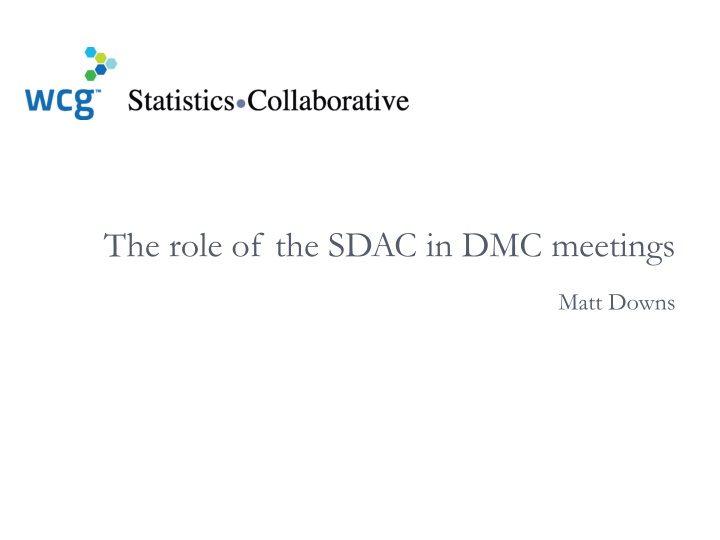 the role of the sdac in dmc meetings