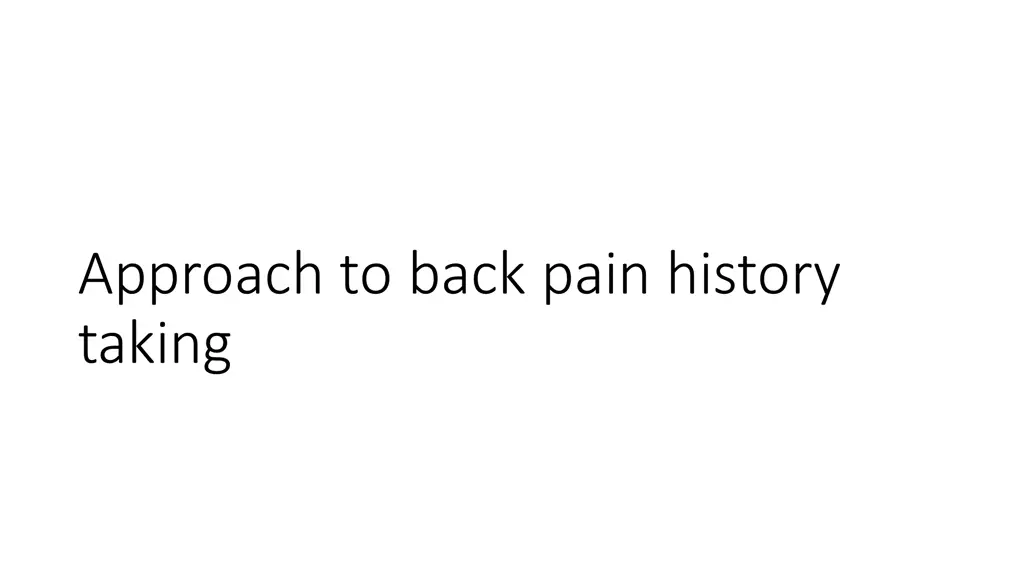 approach to back pain history taking