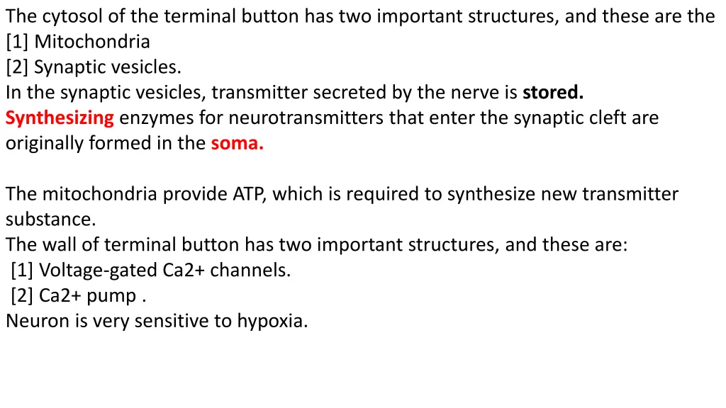 the cytosol of the terminal button