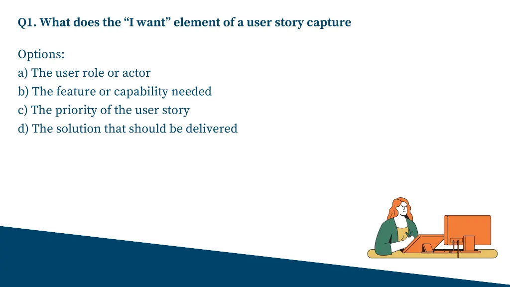 q1 what does the i want element of a user story