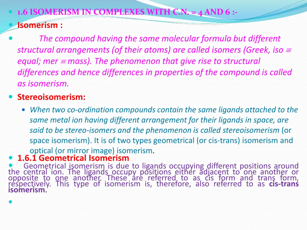 1 6 isomerism in complexes with