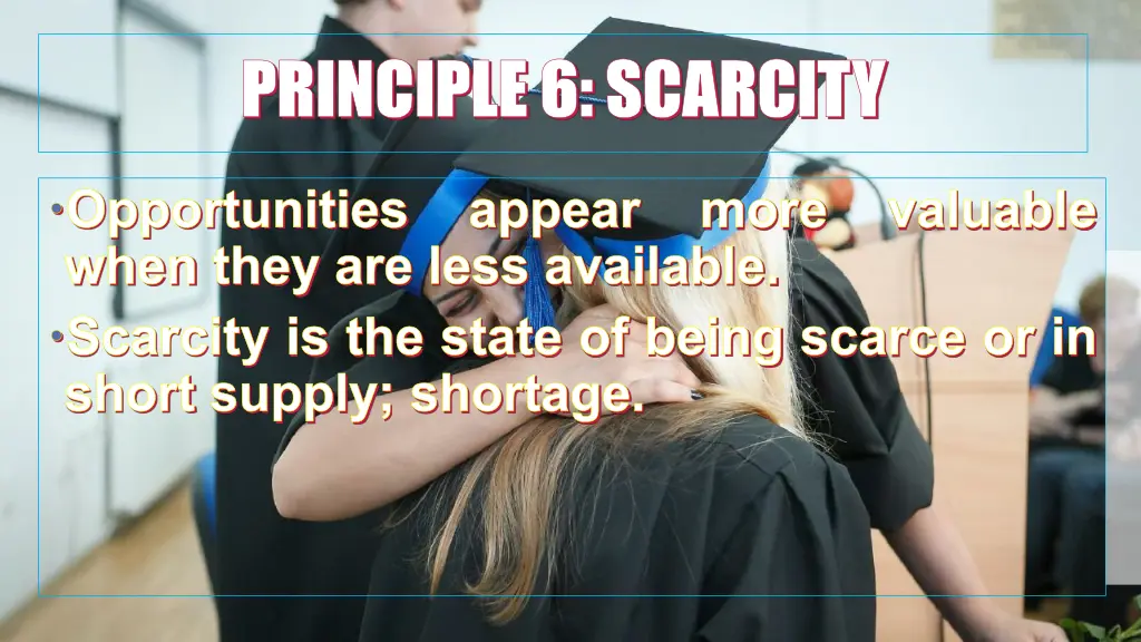 principle 6 scarcity principle 6 scarcity