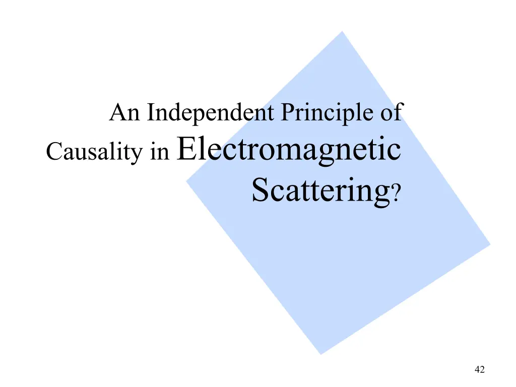 an independent principle of causality