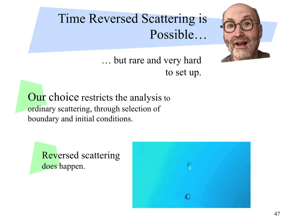 time reversed scattering is