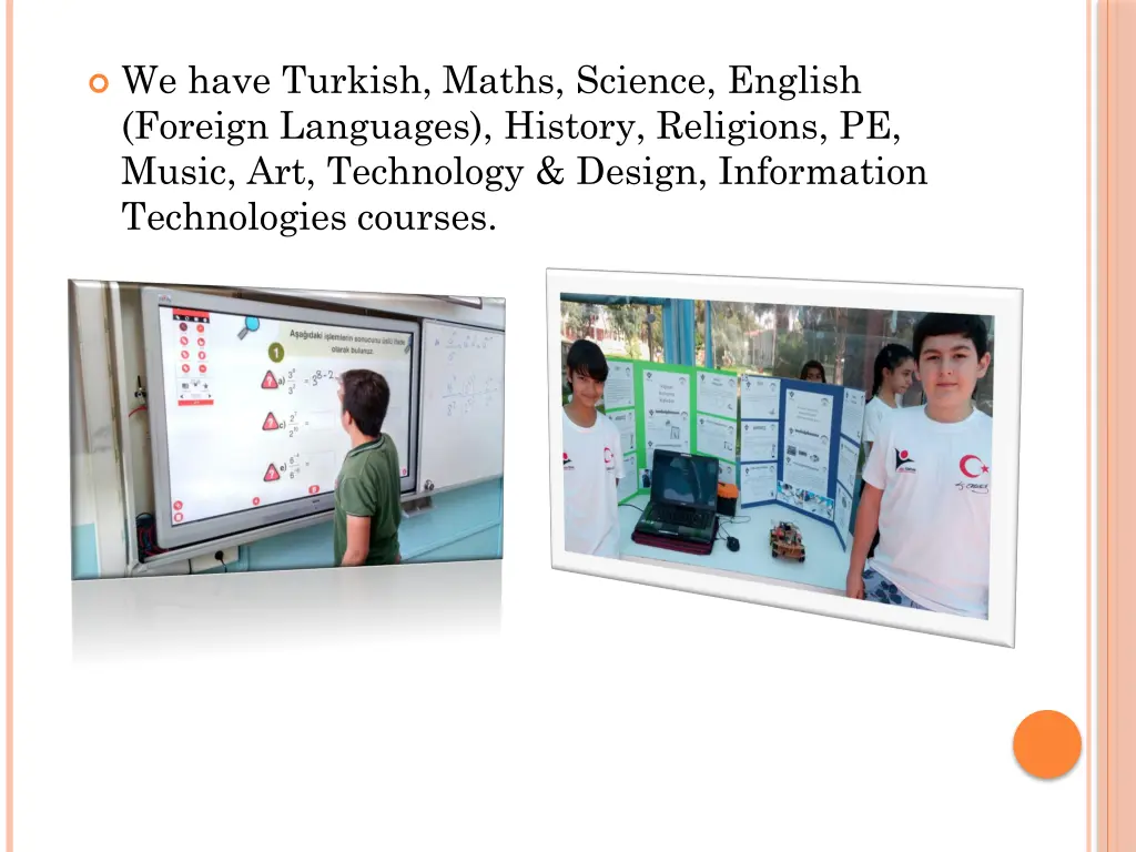 we have turkish maths science english foreign