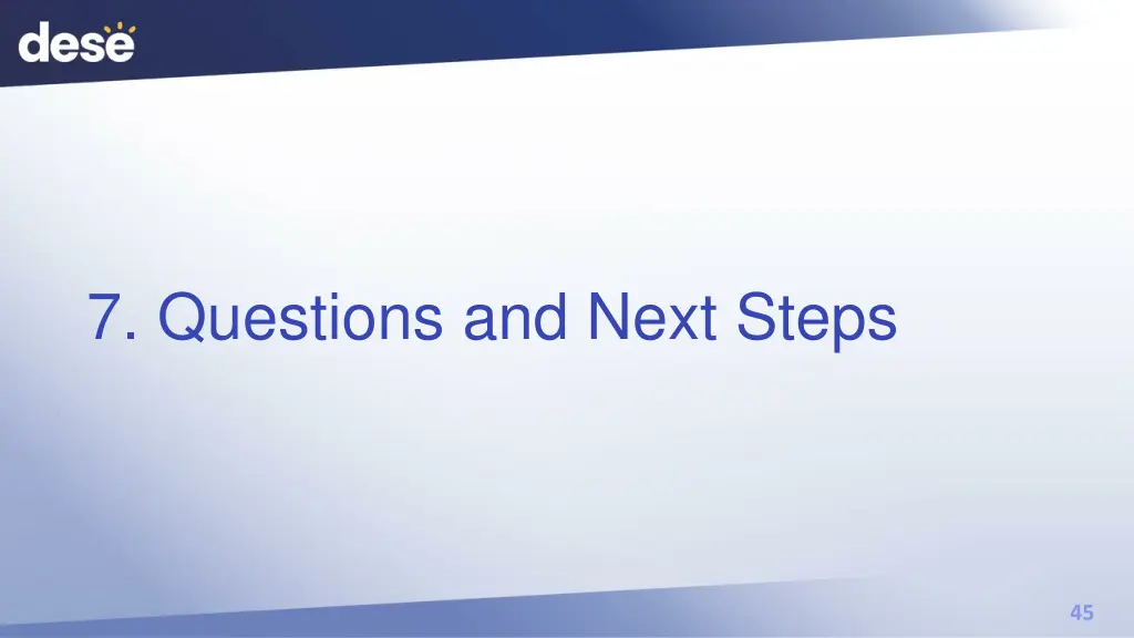 7 questions and next steps