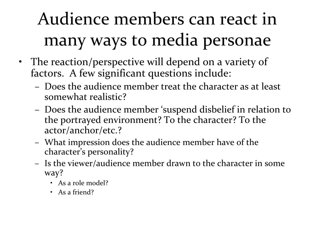 audience members can react in many ways to media