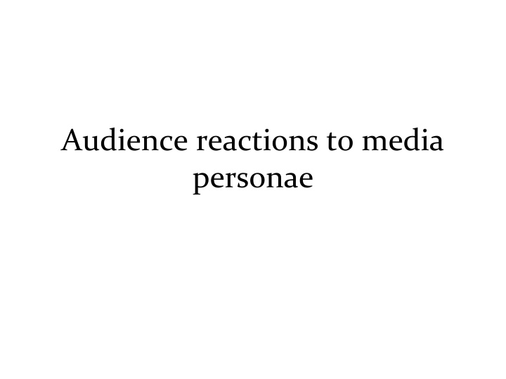 audience reactions to media personae