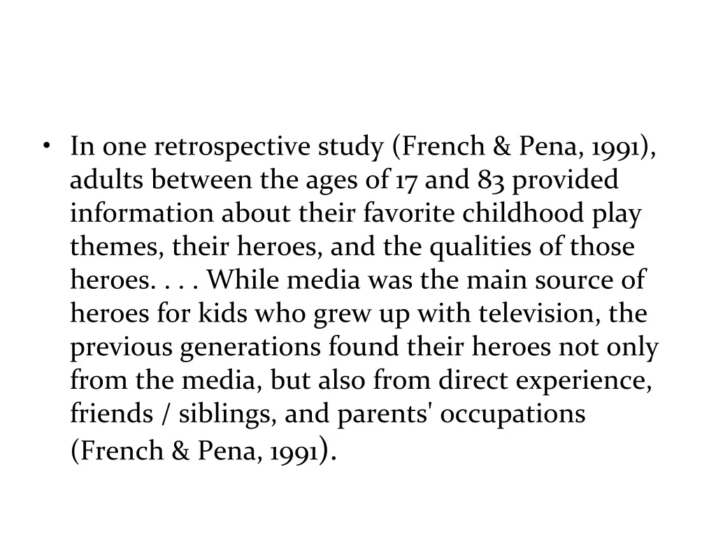in one retrospective study french pena 1991