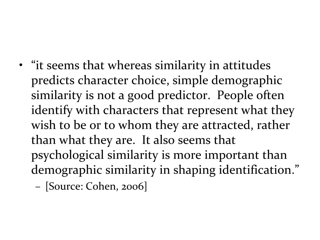 it seems that whereas similarity in attitudes
