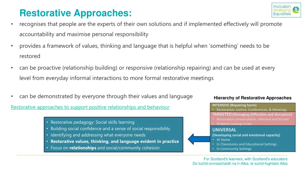 restorative approaches recognises that people
