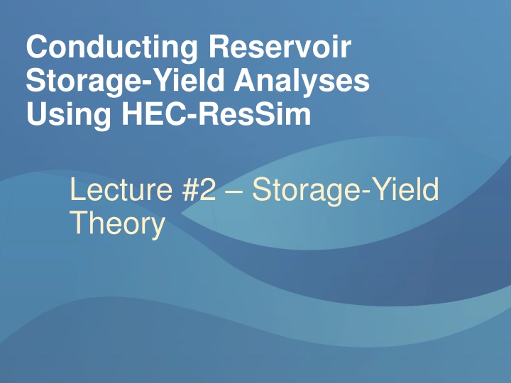 conducting reservoir storage yield analyses using