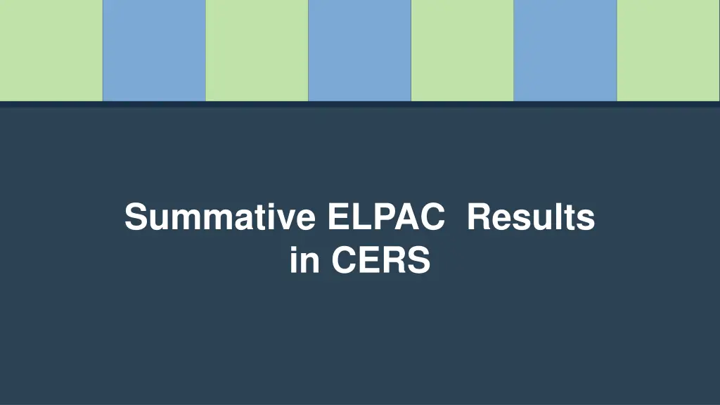 summative elpac results in cers