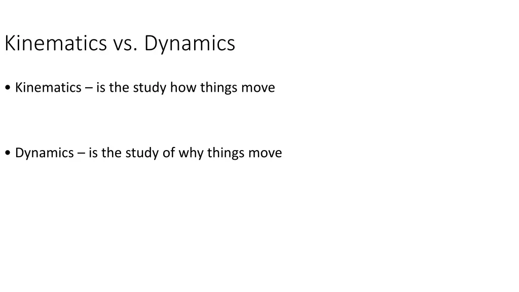 kinematics vs dynamics