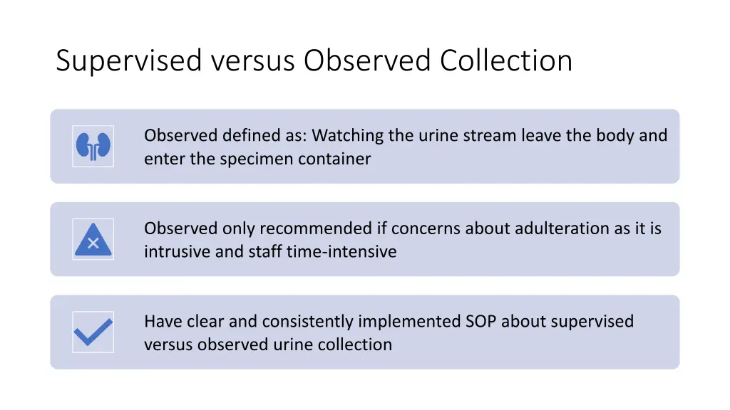 supervised versus observed collection