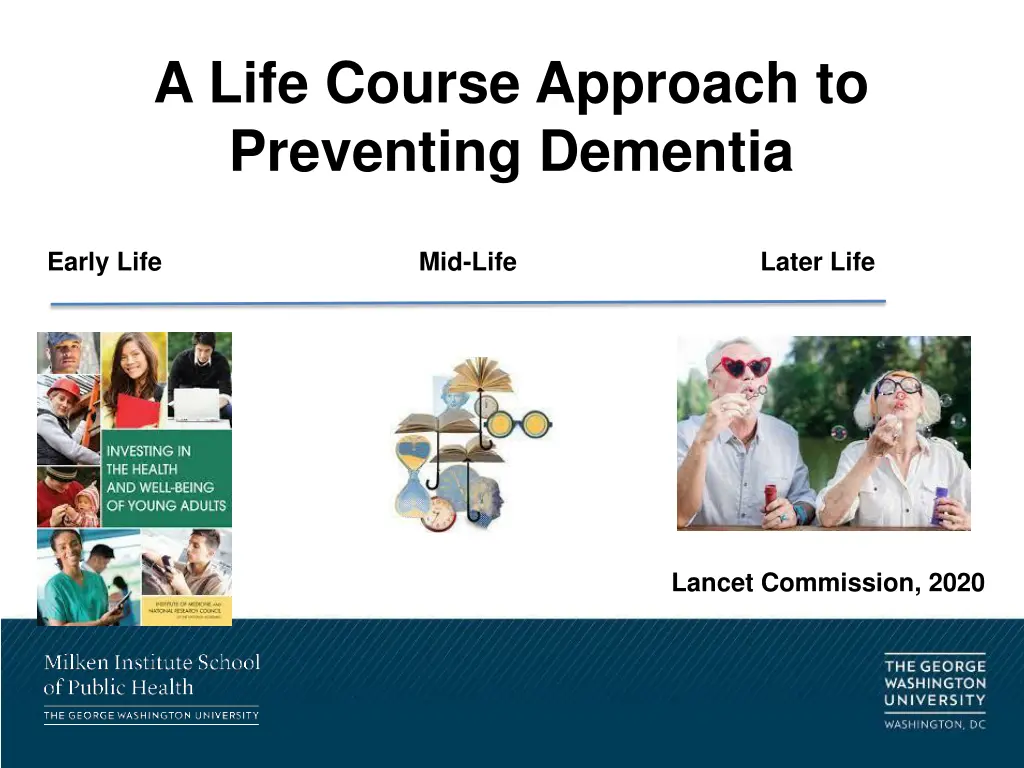a life course approach to preventing dementia