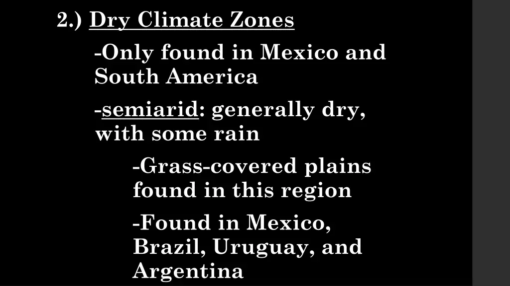 2 dry climate zones only found in mexico