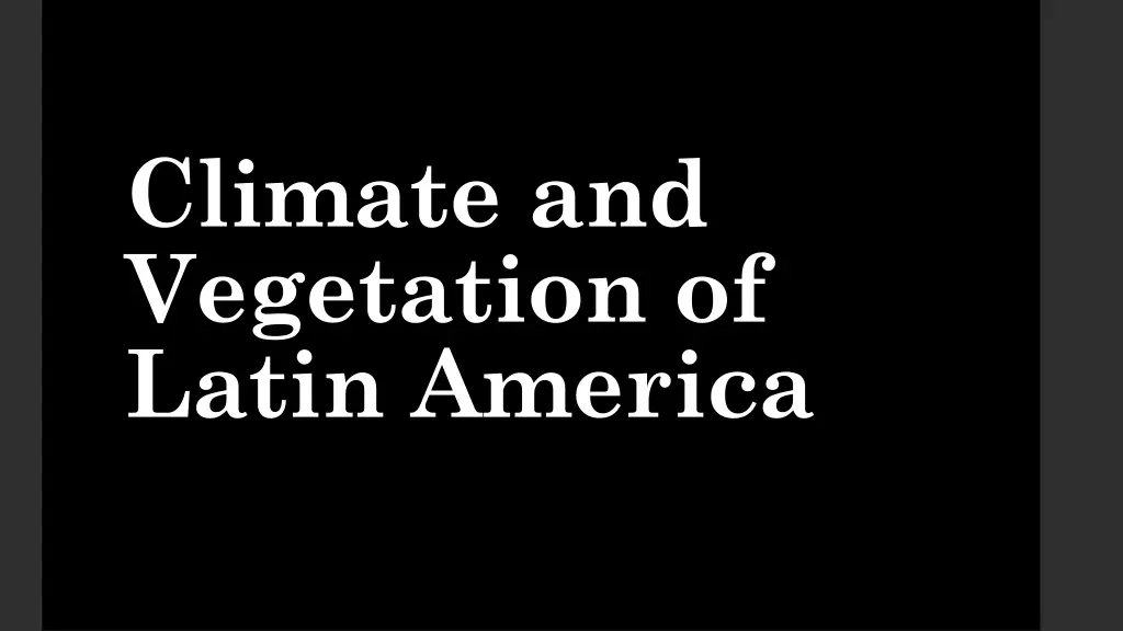 climate and vegetation of latin america