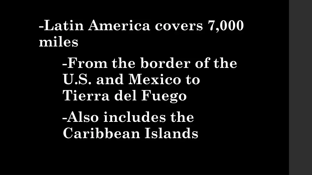 latin america covers 7 000 miles from the border