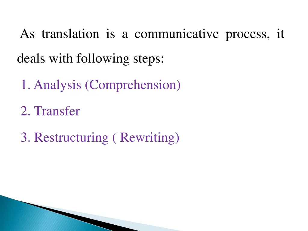 as translation is a communicative process it