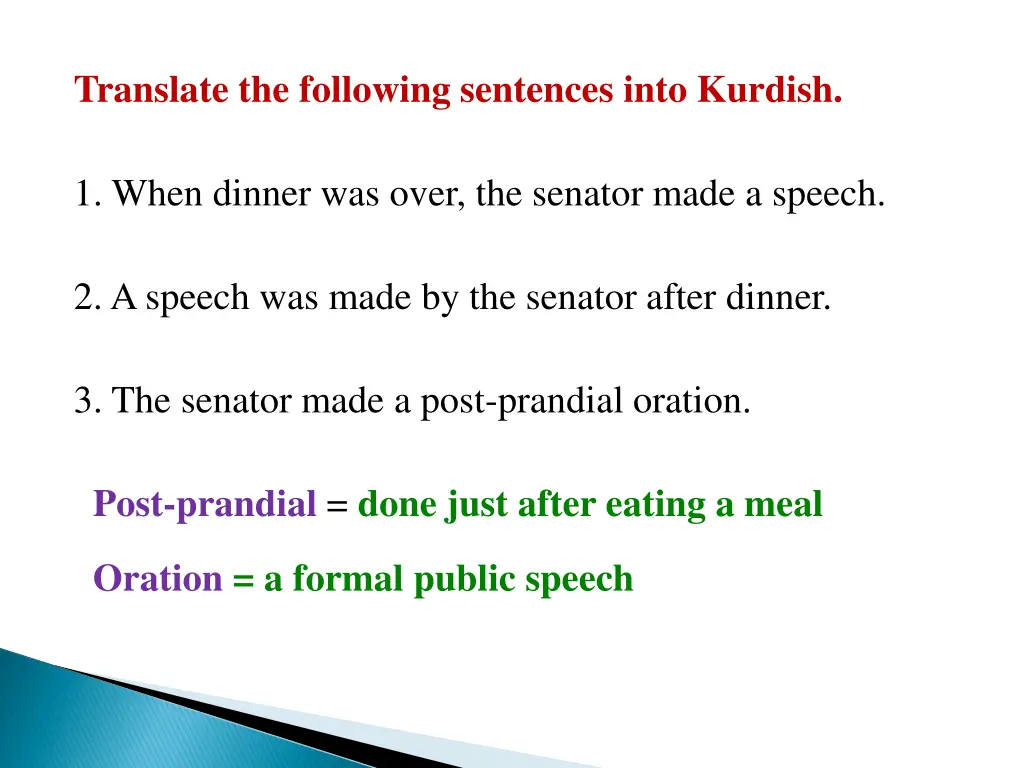 translate the following sentences into kurdish 1