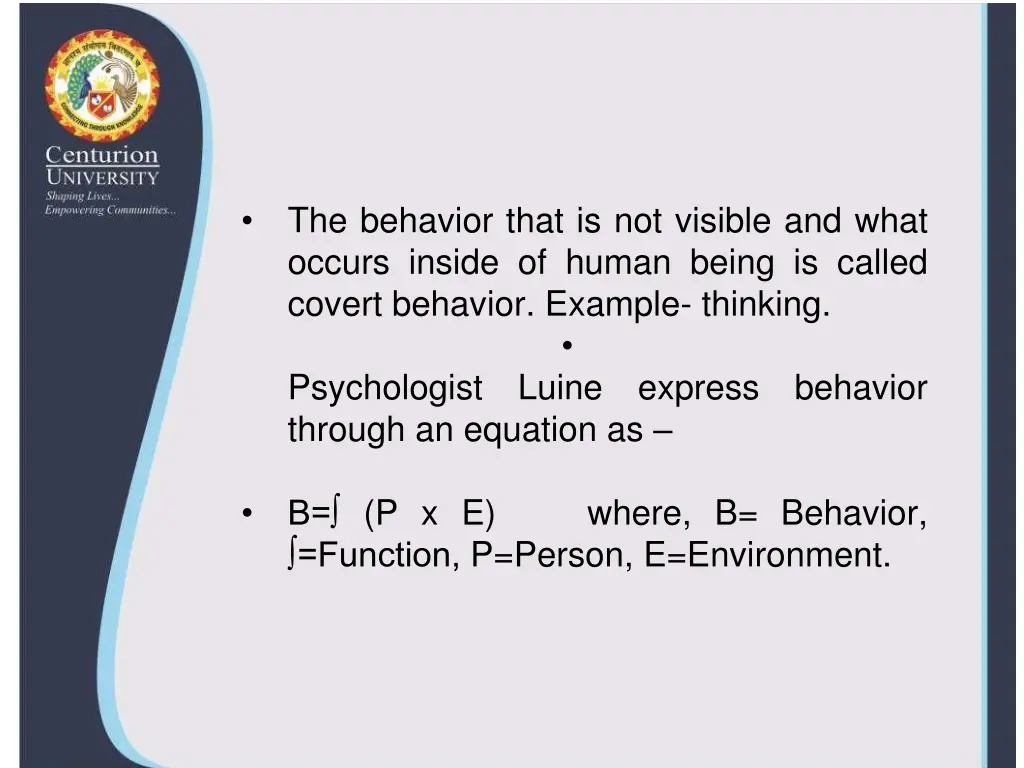 the behavior that is not visible and what occurs